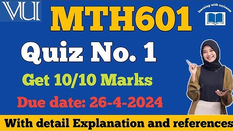 MTH601 quiz no 1 solution 2024||mth601 quiz 1 2024||mth601 quiz no 1 100% correct solution
