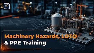 Work Equipment Safety Explained | Machinery Hazards, LOTO & PPE Training
