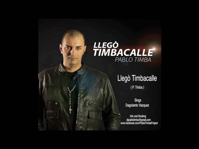 Pablo Timba - Llegò Timbacalle