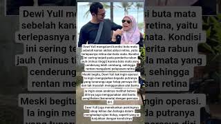 Dewi Yull Alami Kebutaan Pada Mata Kanannya Akibat Ablasi Retina dewiyull trending shorts