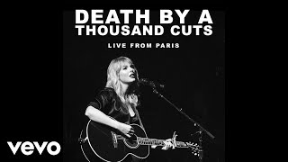 Video thumbnail of "Taylor Swift - Death By A Thousand Cuts (Live From Paris)"