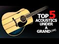 5 Of The BEST Acoustic Guitars Under £1000 | Guitar Village
