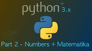 [versi lama] Belajar Python #2 - Numbers dan Operasi Matematika
