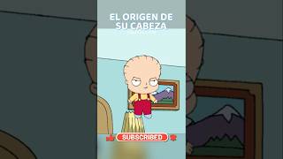 EL ORIGEN DE LA CABEZA DE STEWIE 💀 #padredefamilia #familyguy