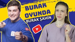 BURAK OYUNDA, BURAK ŞAHİN Kim ki