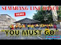 #DEMO | #YOU #MUST #GO #LINE #DANCE | semarang #linedance | DS EATERY | 2HF Line Dance