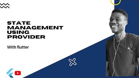 Flutter : Learn Provider for State Management