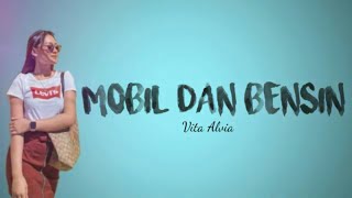 VITA ALVIA - MOBIL DAN BENSIN (LIRIK VIDEO)