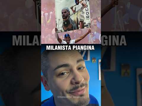 Milanista piangina