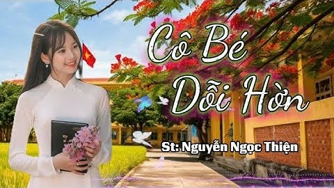 Cô Bé Dỗi Hờn / St: Nguyễn Ngọc Thiện / Tb: Ngọc Thuấn 