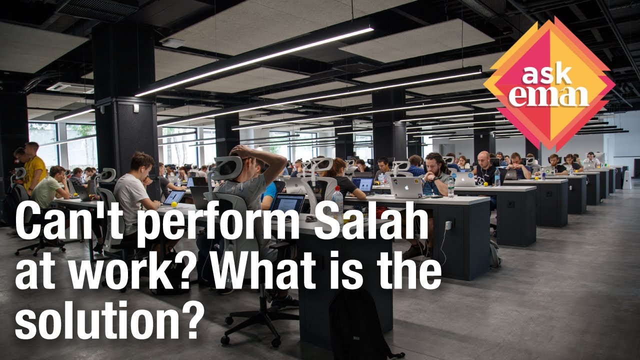 Can'T Perform Salah At Work? What Is The Solution?