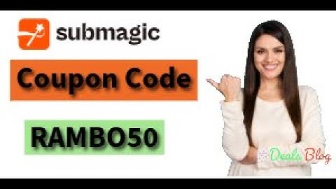 Submagic  Coupon Code - RAMBO50  Best  Discount Offer