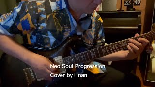 Neo Soul Progression （Cover)