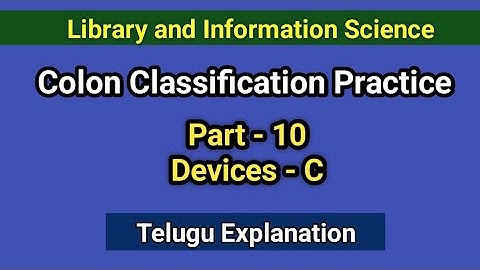 Colon Classification Practice Part-10: Devices Part-C I Seshu Creations