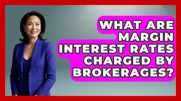 What Are Margin Interest Rates Charged By Brokerages? - Stock and Options Playbook