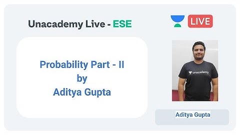 ESE 2020 | Probability Part - II by Aditya Gupta