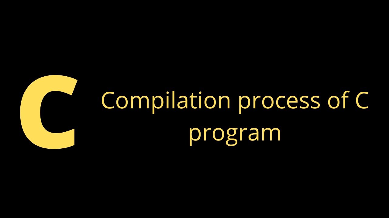 how c program compile | compilation process of c program - YouTube