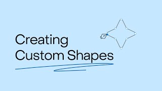 Creating Custom Shapes