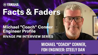 Facts & Faders - Michael Coach Conner Engineer Profile - RIVAGE PM Interview Series