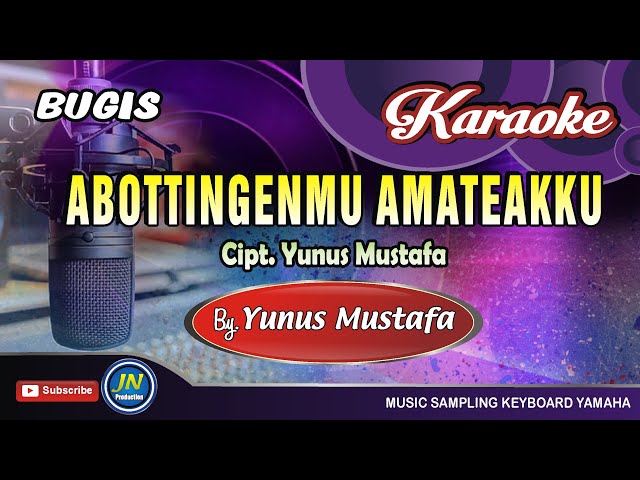 Abottingemmu Amateakku_Bugis Karaoke Tanpa Vocal+Lirik_Yunus Mustafa class=