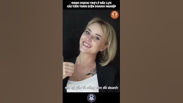 GIẢI MÃ NĂNG SUẤT: AI KIẾN TẠO MÔI TRƯỜNG LÀM VIỆC TỐI ƯU #OEMS #CHATAI