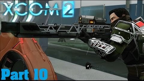 XCOM 2 Walkthrough Part 10 Operation Crypt Giant