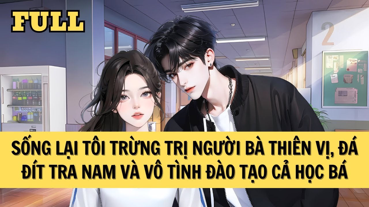[FULL REVIEW] SỐNG LẠI TÔI ĐÀO TẠO 