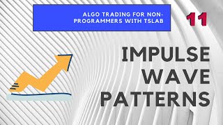 Impulse Waves Patterns. Algo Trading for Non-Programmers with TSLab.