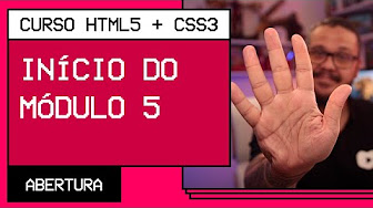 HTML5 e CSS3 - Módulo 5 | Curso em Vídeo