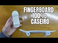 COMO FAZER UM FINGERBOARD 100% CASEIRO - SKATE DE DEDO