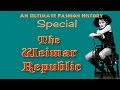 UFH SPECIAL: The Weimar Republic