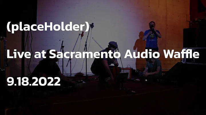 (placeHolder) Live at Sacramento Audio Waffle 9.18...