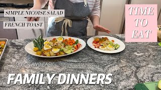 Homemade Family Dinner | French Toast | Simple Nicoise Salad