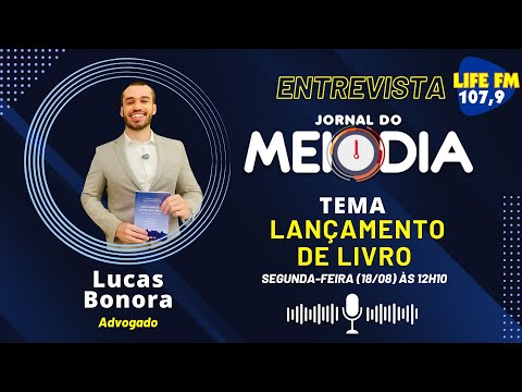 Jornal do Meio-Dia recebe Lucas Bonora, Advogado