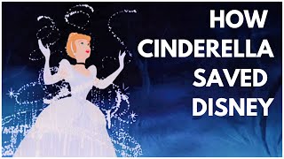 How Cinderella Saved Disney