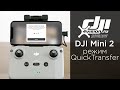 DJI Mini 2 - Как использовать QuickTransfer (на русском)