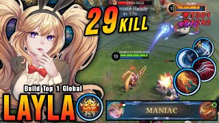 29 Kills + MANIAC!! Layla Brutal Critical Damage!! - Build Top 1 Global Layla ~ MLBB