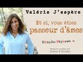 Et si vous tiez passeur dmes avec valrie jespre