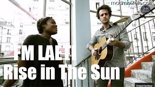 Video thumbnail of "FM LAETI - Rise in the Sun"