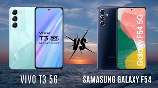 Samsung Galaxy F54 Vs Vivo T3 5G Full Comparison