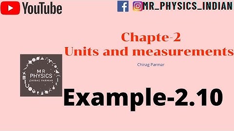class 11(Example - 2.10) #Physics (Chapter-2:- #units and #measurment)