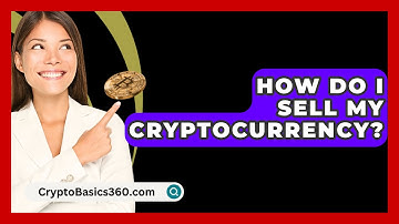 How Do I Sell My Cryptocurrency? - CryptoBasics360.com
