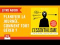 Lessentialisme lart de choisir lessentiel dans jrme leroux livre audio francais complet