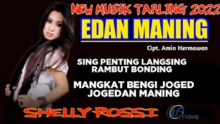 [[ DRONE ]] EDAN MANING Voc.Shelly Rossi Cipt. Amin Hermawan | Lagu Tarling Terbaru 2022