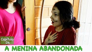 A MENINA ABANDONADA - CONHECENDO A CASA NOVA Novela Capítulo 04 | Luluca