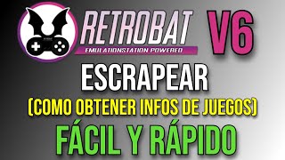RETROBAT V6 ⭐ ESCRAPEAR ⭐ FÁCIL Y RÁPIDO