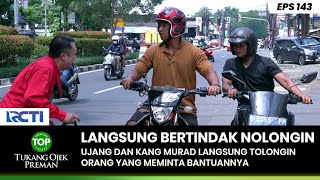 LANGSUNG BERTINDAK! Ujang Dan Kang Murad Waktu Diminta Tolong - TUKANG OJEK PREMAN PART 2