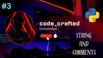 “Mastering Strings and Comments in Python: A Beginner’s Guide”