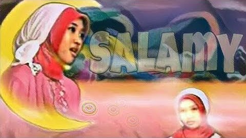 Lirik : Salamy (Cahaya Rasul 7) Mayada