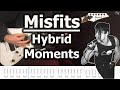 Misfits  hybrid moments  guitar tabs tutorial